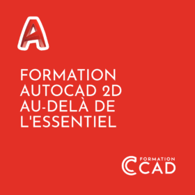 Formation AutoCAD 2D Au-delà de l'Essentiel