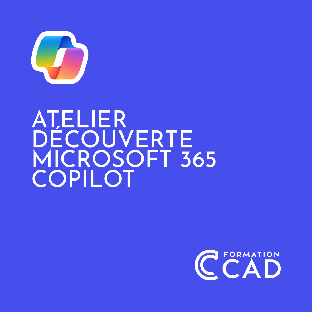 Atelier Découverte Microsoft 365 Copilot – Formation CAD