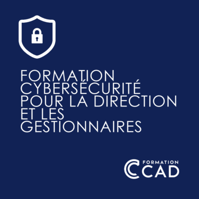 Formation Cybersécurité pour la direction et les gestionnaires